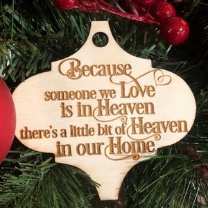 Laser Engraved Ornament - Because Someone We Love is in Heaven Wood Ornaments